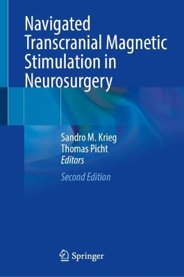 Navigated Transcranial Magnetic Stimulation in Neurosurgery Second Edition 2025