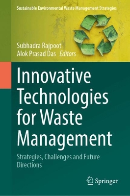 Innovative Technologies for Waste Management: Strategies, Challenges and Future Directions