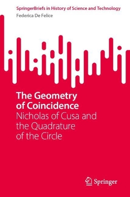Geometry of Coincidence: Nicholas of Cusa and the Quadrature of the Circle