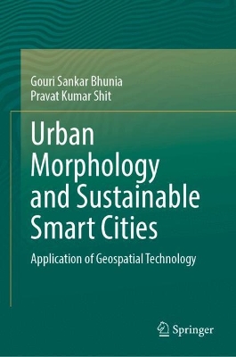 Urban Morphology and Sustainable Smart Cities: Application of Geospatial Technology