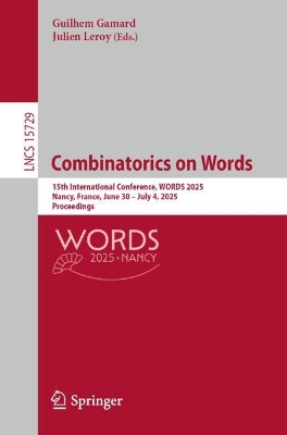Combinatorics on Words: 15th International Conference, WORDS 2025, Nancy, France, June 30  July 4,  2025, Proceedings