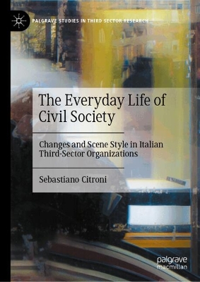 Everyday Life of Civil Society: Changes and Scene Style in Italian Third-Sector Organizations