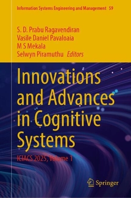 Innovations and Advances in Cognitive Systems: ICIACS 2025, Volume 1