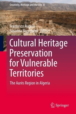 Cultural Heritage Preservation for Vulnerable Territories: The Aurès Region in Algeria