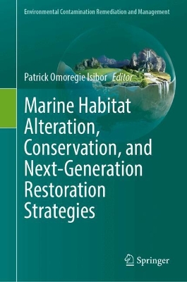Marine habitat alteration, conservation and next-generation restoration  strategies