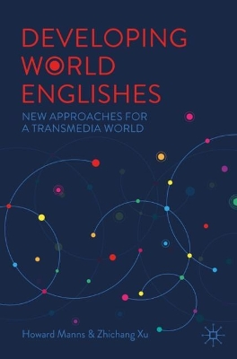 Developing World Englishes: New Approaches for a Transmedia World