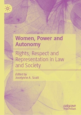 Women, Power and Autonomy: Rights, Respect and Representation in Law and Society