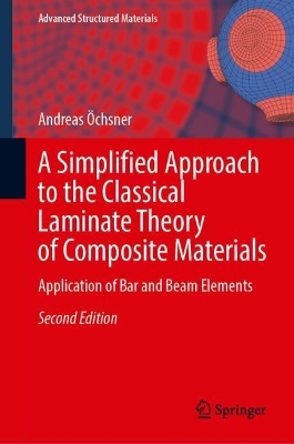 Simplified Approach to the Classical Laminate Theory of Composite Materials: Application of Bar and Beam Elements Second Edition 2025