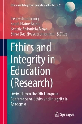 Ethics and Integrity in Education (Research): Derived from the 9th European Conference on Ethics and Integrity in Academia