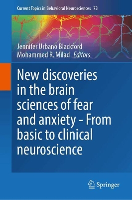 New Discoveries in the Brain Sciences of Fear and Anxiety - From Basic to  Clinical Neuroscience