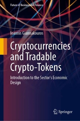 Cryptocurrencies and Tradable Crypto-Tokens: Introduction to the Sector's Economic Design