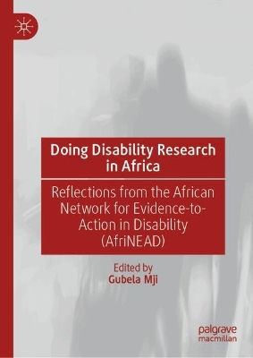 Doing Disability Research in Africa: Reflections from the African Network for Evidence-to-Action in Disability  (AfriNEAD)