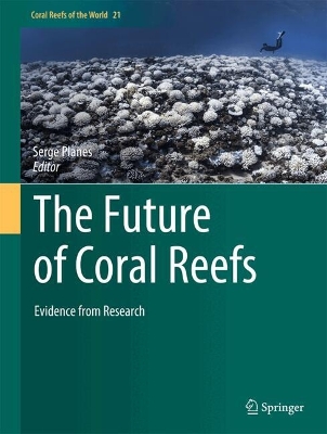 Future of Coral Reefs: Evidence from Research