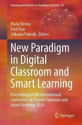 New Paradigm in Digital Classroom and Smart Learning: Proceedings of the International Conference on Digital Classroom and Smart  Learning-2024