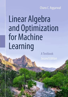Linear Algebra and Optimization for Machine Learning: A Textbook Second Edition 2026