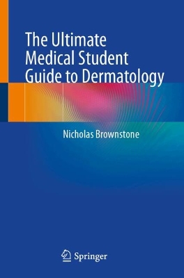 Ultimate Medical Student Guide to Dermatology