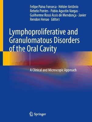 Lymphoproliferative and Granulomatous Disorders of the Oral Cavity: A Clinical and Microscopic Approach