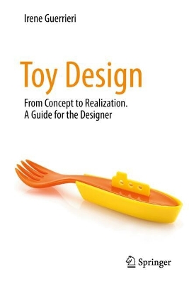 Toy Design: From Concept to Realization. A Guide for the Designer