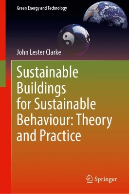 Sustainable Buildings for Sustainable Behaviour: Theory and Practice