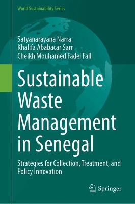 Sustainable Waste Management in Senegal: Strategies for Collection, Treatment, and Policy Innovation