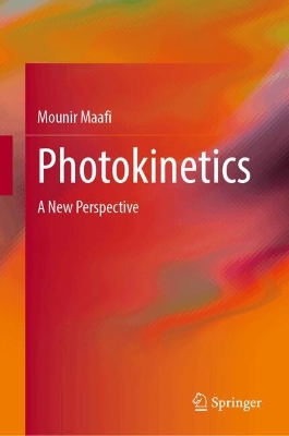 Photokinetics: A New Perspective