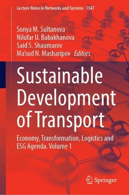 Sustainable Development of Transport: Economy, Transformation, Logistics and ESG Agenda. Volume 1