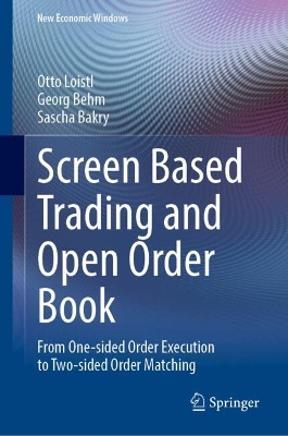 Screen Based Trading and Open Order Book: From One-Sided Order Execution to Two-Sided Order Matching