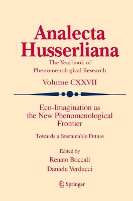 Eco-Imagination as the New Phenomenological Frontier: Towards a Sustainable Future