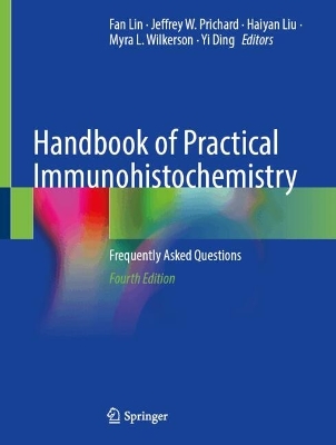 Handbook of Practical Immunohistochemistry: Frequently Asked Questions Fourth Edition 2025