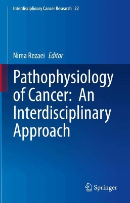 Pathophysiology of Cancer:  An Interdisciplinary Approach