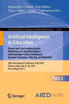 Artificial Intelligence in Education. Posters and Late Breaking Results,  Workshops and Tutorials, Industry and Innovation Tracks, Practitioners, Doctoral Consortium, Blue Sky, and WideAIED: 26th International Conference, AIED 2025, Palermo, Italy, July 2226, 2025,  Proceedings, Part II