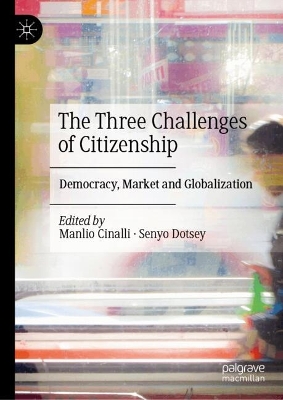 Three Challenges of Citizenship: Democracy, Market and Globalization
