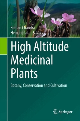 High Altitude Medicinal Plants: Botany, Conservation and Cultivation