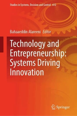 Technology and Entrepreneurship: Systems Driving Innovation