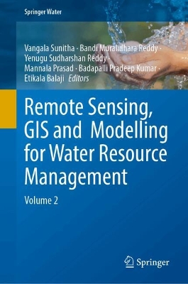 Remote Sensing, GIS and  Modelling for Water Resource Management: Volume 2