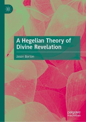 Hegelian Theory of Divine Revelation