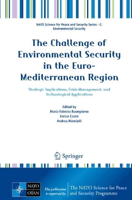 Challenge of Environmental Security in the Euro-Mediterranean Region: Strategic Implications, Crisis Management, and Technological Applications