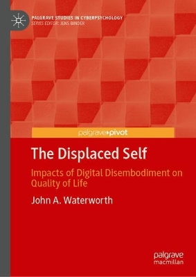 Displaced Self: Impacts of Digital Disembodiment on Quality of Life