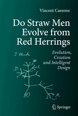 Do Straw Men Evolve from Red Herrings: Evolution, Creation and Intelligent Design