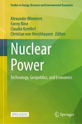 Nuclear Power: Technology, Geopolitics, and Economics