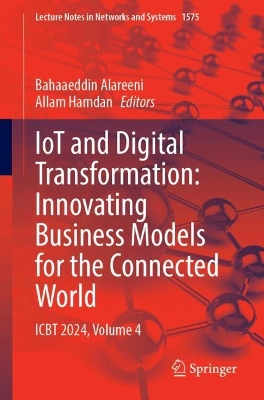 IoT and Digital Transformation: Innovating Business Models for the Connected  World: ICBT 2024, Volume 4