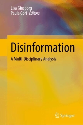 Disinformation: A Multi-Disciplinary Analysis