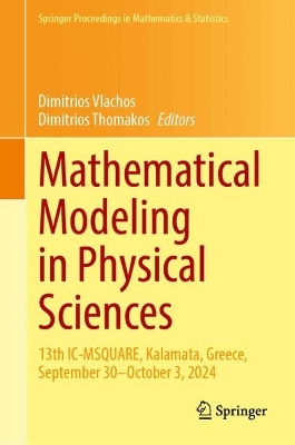 Mathematical Modeling in Physical Sciences: 13th IC-MSQUARE, Kalamata, Greece, September 30October 3, 2024