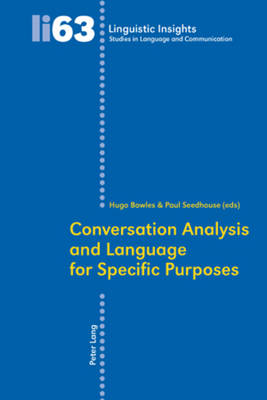 Conversation Analysis and Language for Specific Purposes: Second Edition 2nd Revised edition