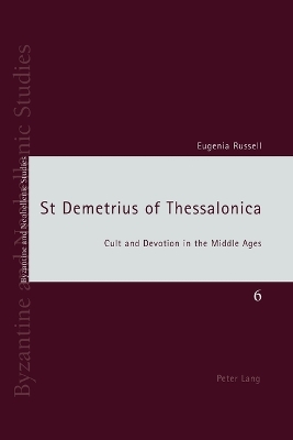 St Demetrius of Thessalonica: Cult and Devotion in the Middle Ages New edition
