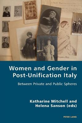Women and Gender in Post-Unification Italy: Between Private and Public Spheres New edition