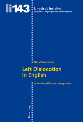 Left Dislocation in English: A Functional-Discoursal Approach New edition