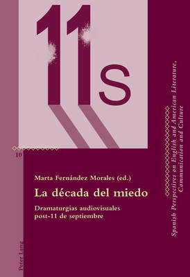 La Década del Miedo: Dramaturgias Audiovisuales Post-11 de Septiembre New edition