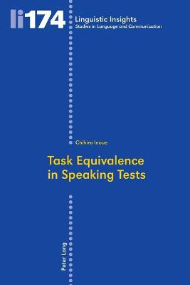 Task Equivalence in Speaking Tests: Investigating the Difficulty of Two Spoken Narrative Tasks New edition