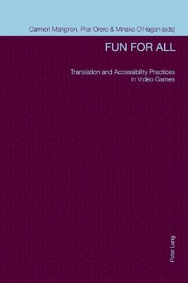 Fun for All: Translation and Accessibility Practices in Video Games
